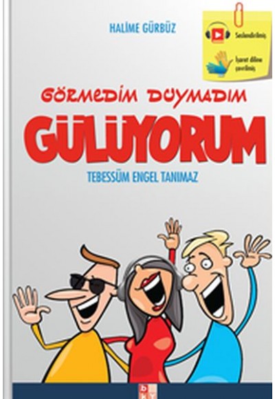 Görmedim Duymadım Gülüyorum