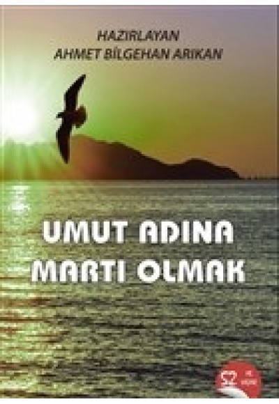 Umut Adına Martı Olmak