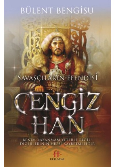 Savaşçıların Efendisi - Cengiz Han