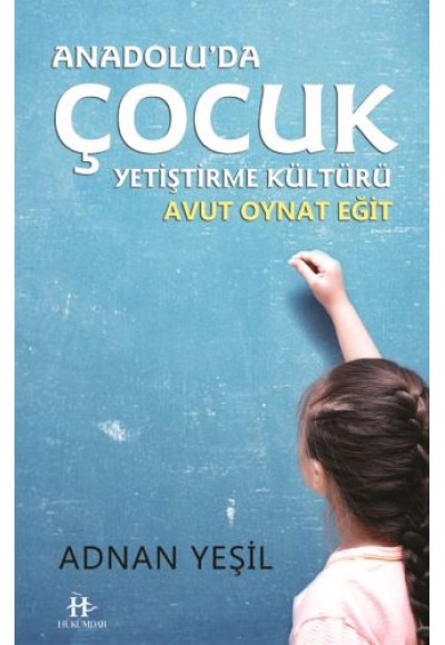 Anadolu'da Çocuk Yetiştirme Kültürü