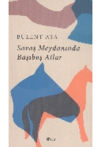 Savaş Meydanında Başıboş Atlar
