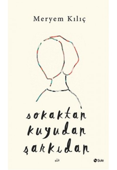 Sokaktan Kuyudan Şarkıdan