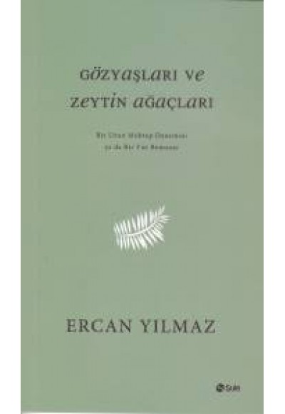 Gözyaşları ve Zeytin Ağaçları