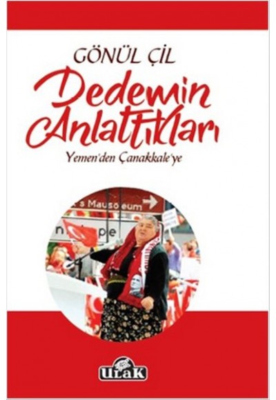 Dedemin Anlattıkları - Yemen'den Çanakkale'ye