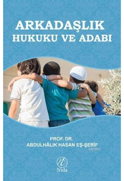 Arkadaşlık Hukuku ve Adabı