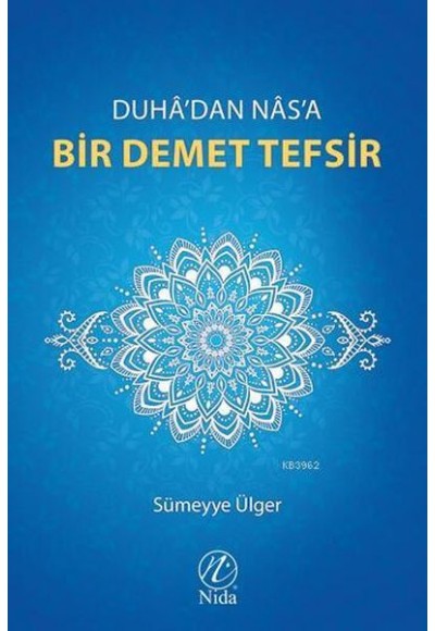 Duha'dan Nas'a Bir Demet Tefsir