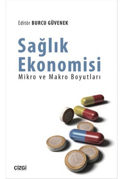 Sağlık Ekonomisi - Mikro ve Makro Boyutları