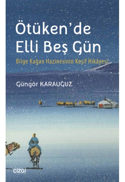Ötükende Elli Beş Gün