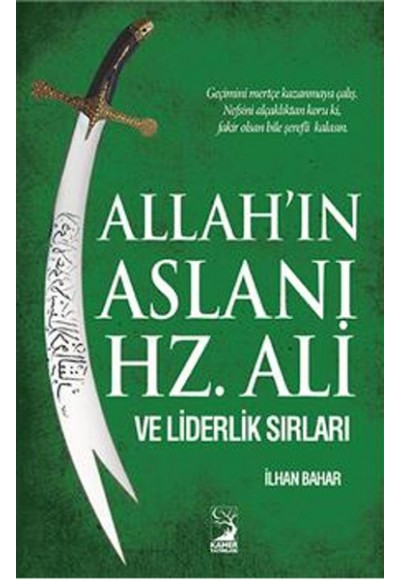 Allahın Aslanı Hz Ali ve Liderlik Sırları