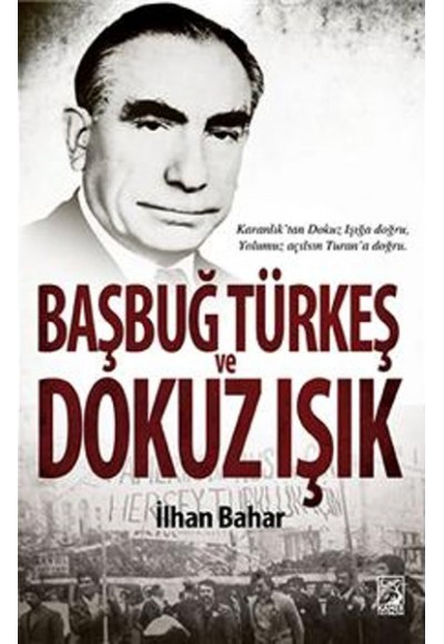 Başbuğ Türkeş ve Dokuz Işık