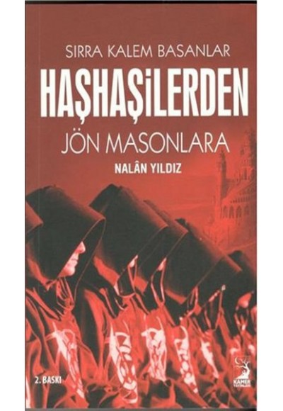 Haşhaşilerden Jön Masonlara  Sırra Kalem Basanlar