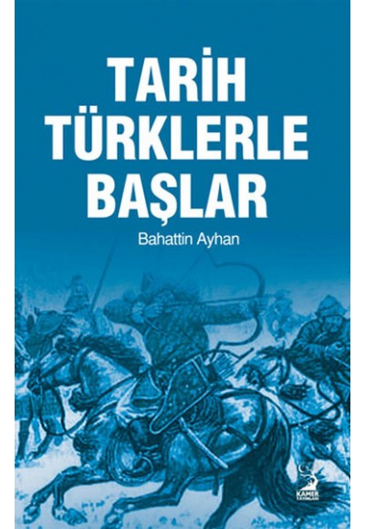 Tarih Türklerle Başlar