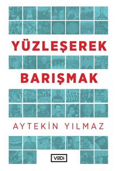 Yüzleşerek Barışmak