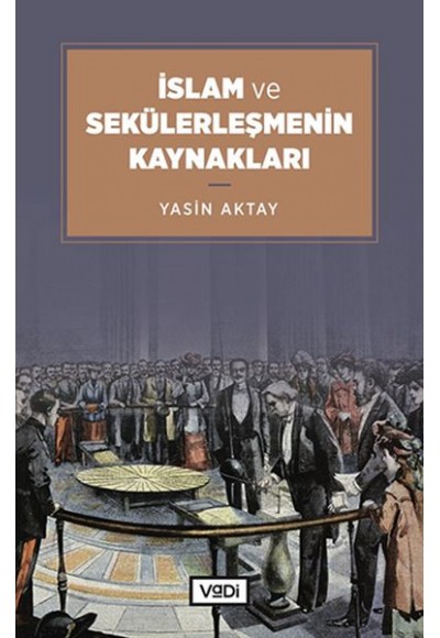 İslam ve Sekülerleşmenin Kaynakları