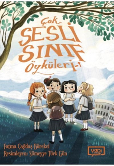 Çok Sesli Sınıf Öyküleri - 1