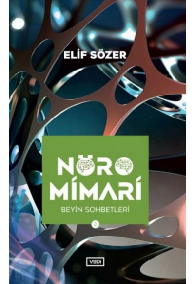 Nöromimari 2 – Beyin Sohbetleri
