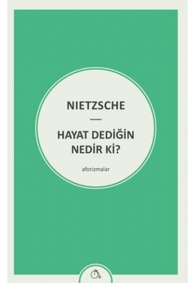 Hayat Dediğin Nedir ki?