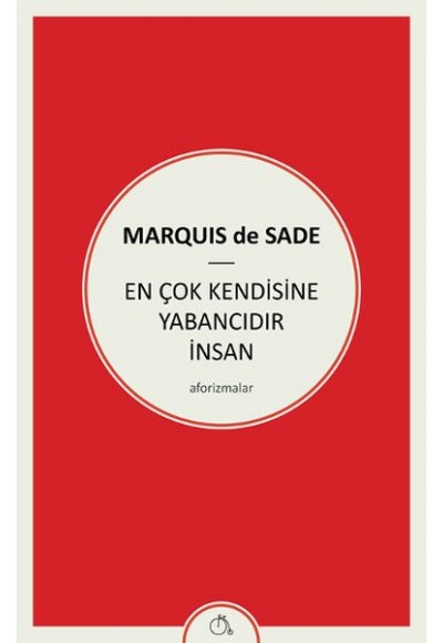 En Çok Kendisine Yabancıdır İnsan