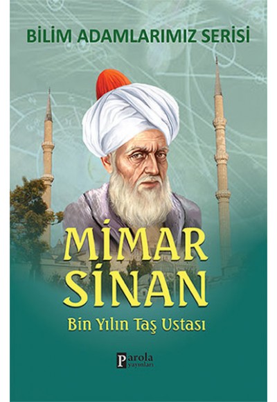 Mimar Sinan Bin Yılın Taş Ustası