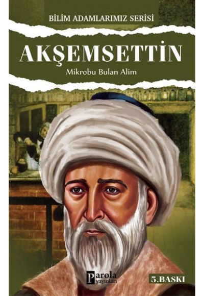 Akşemseddin / Mikrobu Bulan Alim