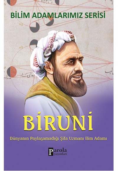 Biruni  Dünyanın Paylaşamadığı Şifa Uzmanı İlim Adamı