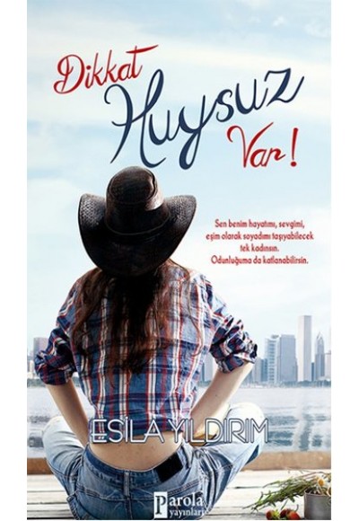 Dikkat Huysuz Var!