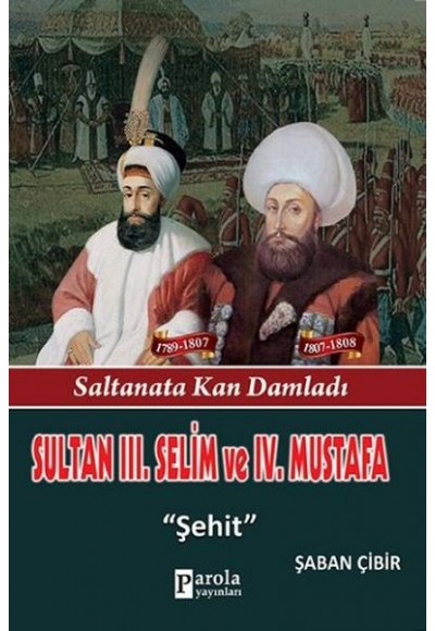 Sultan III. Selim ve IV. Mustafa
