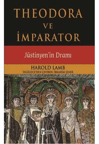 Theodora ve İmparator  Jüstinyen'in Dramı