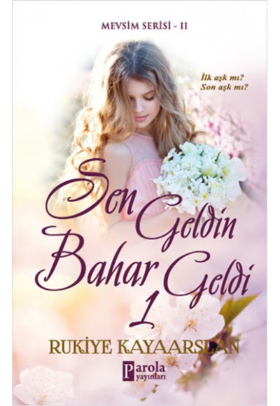 Sen Geldin Bahar Geldi 1