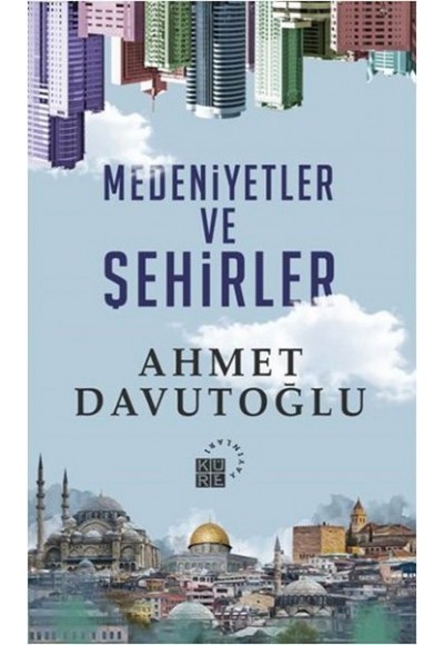 Medeniyetler ve Şehirler