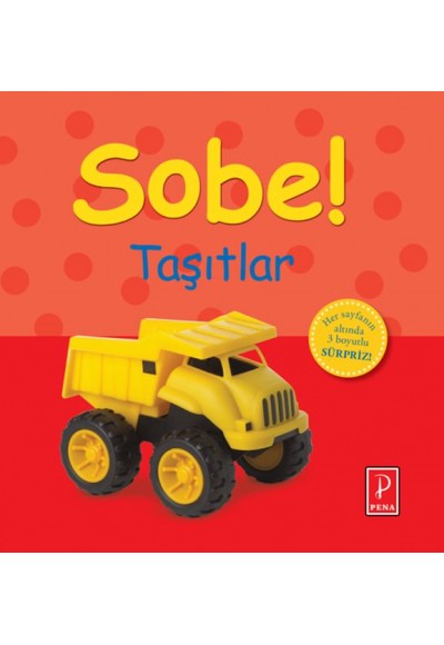 Sobe! - Taşıtlar
