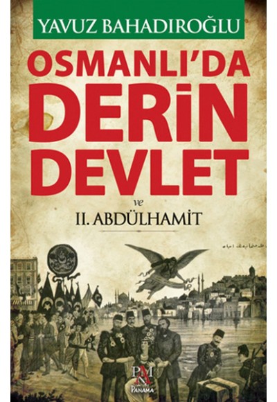 Osmanlı'da Derin Devlet ve 2. Abdülhamit