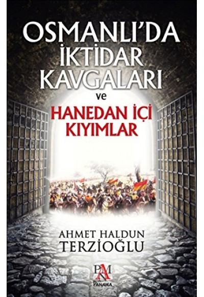 Osmanlı'da İktidar Kavgaları ve Hanedan İçi Kıyımlar