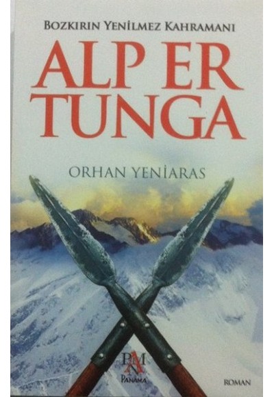 Alp Er Tunga  Bozkırın Yenilmez Kahramanı