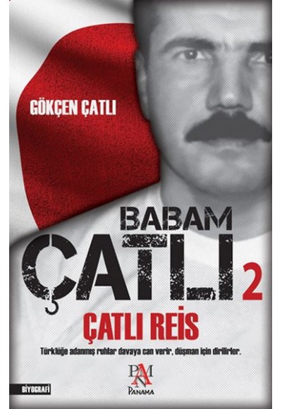 Babam Çatlı 2 - Çatlı Reis