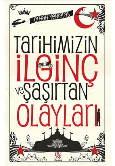 Tarihimizin İlginç ve Şaşırtan Olayları