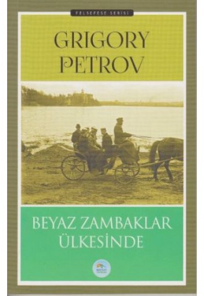 Felsefe Serisi - Beyaz Zambaklar Ülkesinde