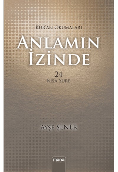 Anlamın İzinde 24 Kısa Sure / Kur'an Okumaları