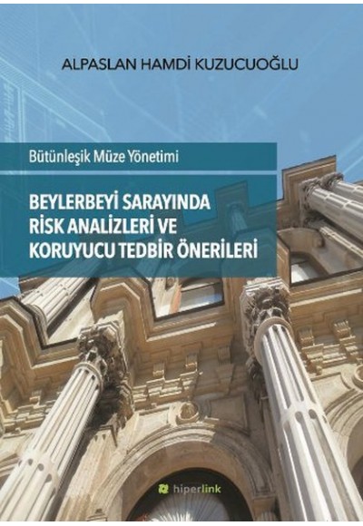 Beylerbeyi Sarayında Risk Analizleri ve Koruyucu Tedbir Önerileri