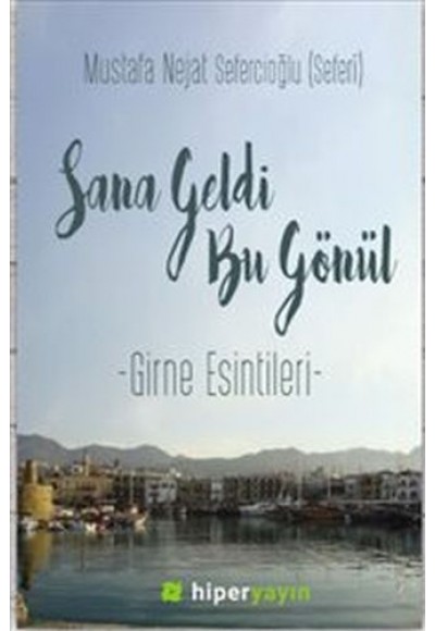 Sana Geldi Bu Gönül