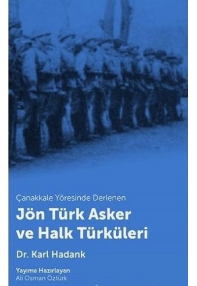 Çanakkale Yöresinde Derlenen Jön Türk Asker ve Halk Türküleri