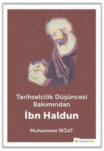 Tarihselcilik Düşüncesi Bakımından İbn Haldun