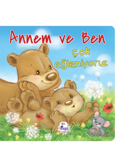 Annem ve Ben - Çok Eğleniyoruz