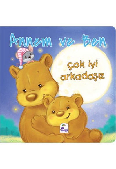 Annem ve Ben - Çok İyi Arkadaşız