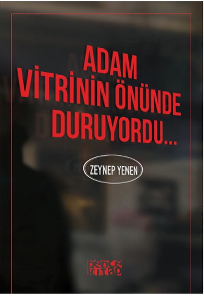 Adam Vitrinin Önünde Duruyordu...