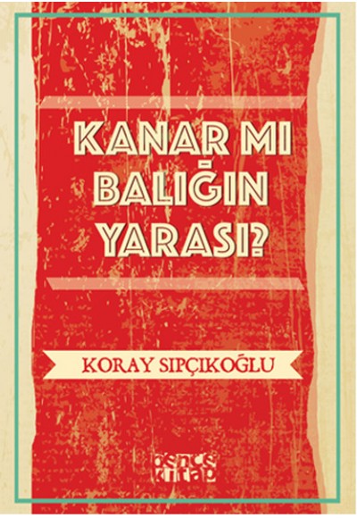 Kanar mı Balığın Yarası