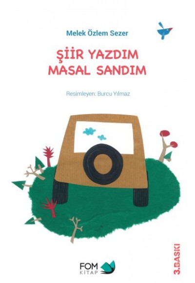 Şiir Yazdım Masal Sandım