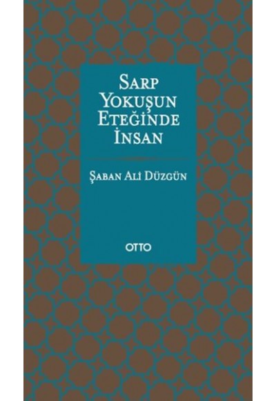 Sarp Yokuşun Eteğinde İnsan(Ciltli)