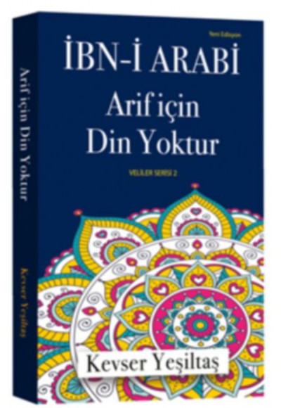 Arif İçin Din Yoktur