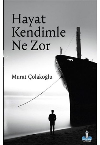 Hayat Kendimle Ne Zor